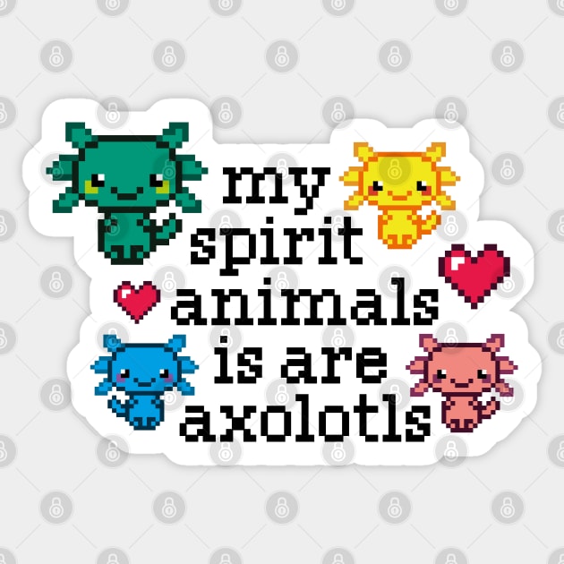 my spirit animals is are axolotls / perfect gift for every kid Sticker by Yurko_shop